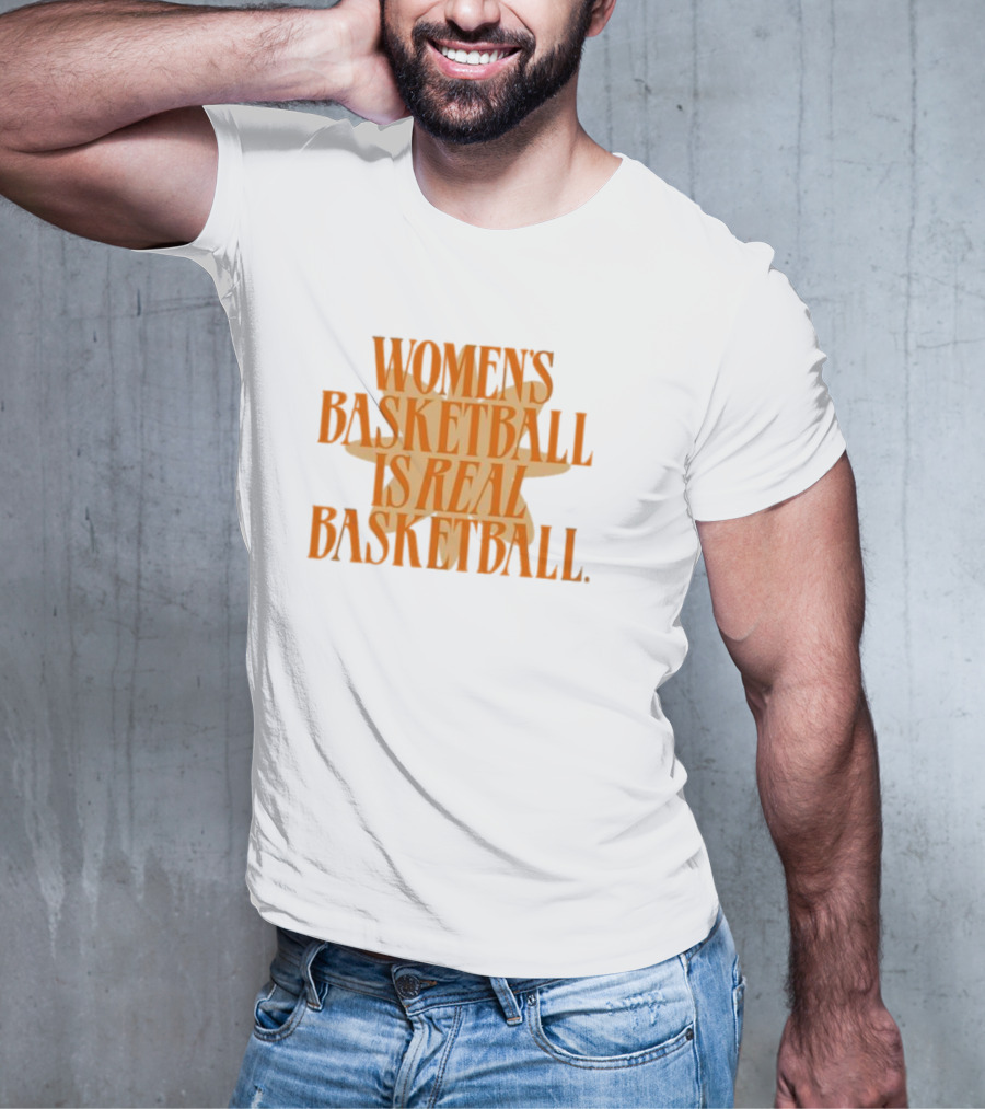 WOMEN'S BASKETBALL IS REAL BASKETBALL T-Shirt