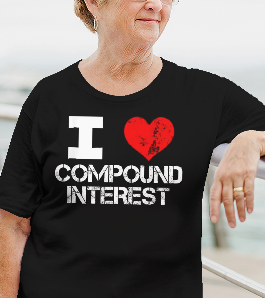 I Heart Love Compound Interest T-Shirt