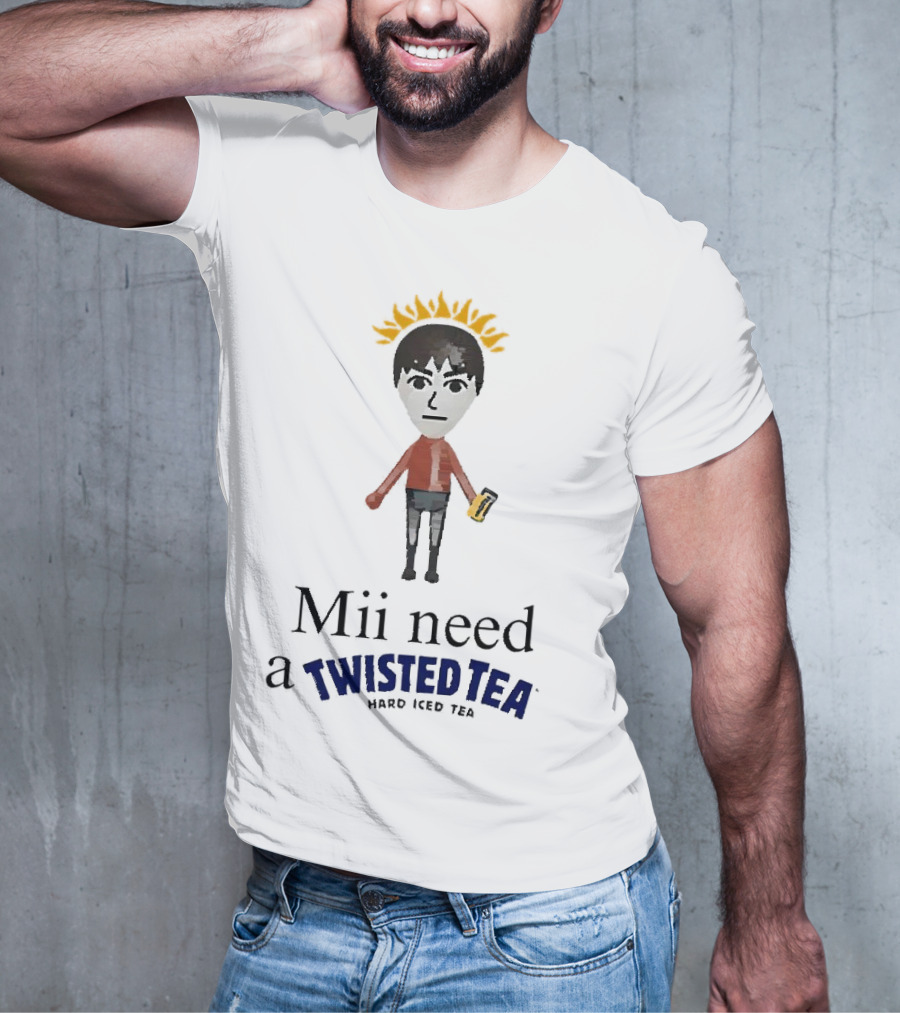 Mii Need A Twisted Tea Hard Iced Tea Parody Image T-Shirt