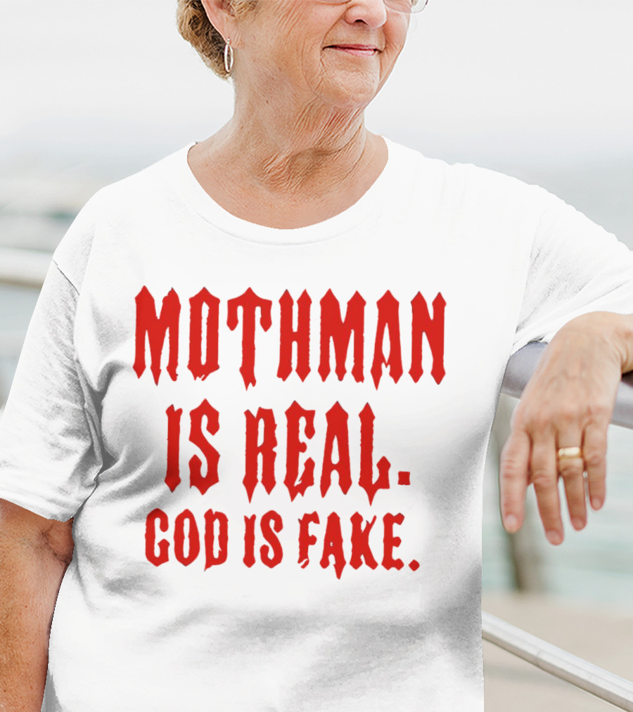 Mothman Is Real God Is Fake Red Gothic Text T-Shirt