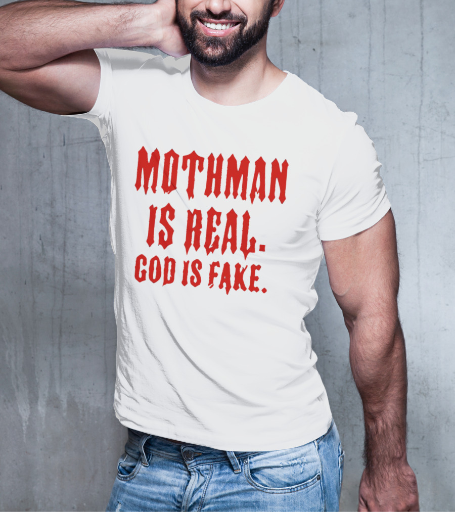 Mothman Is Real God Is Fake Red Gothic Text T-Shirt