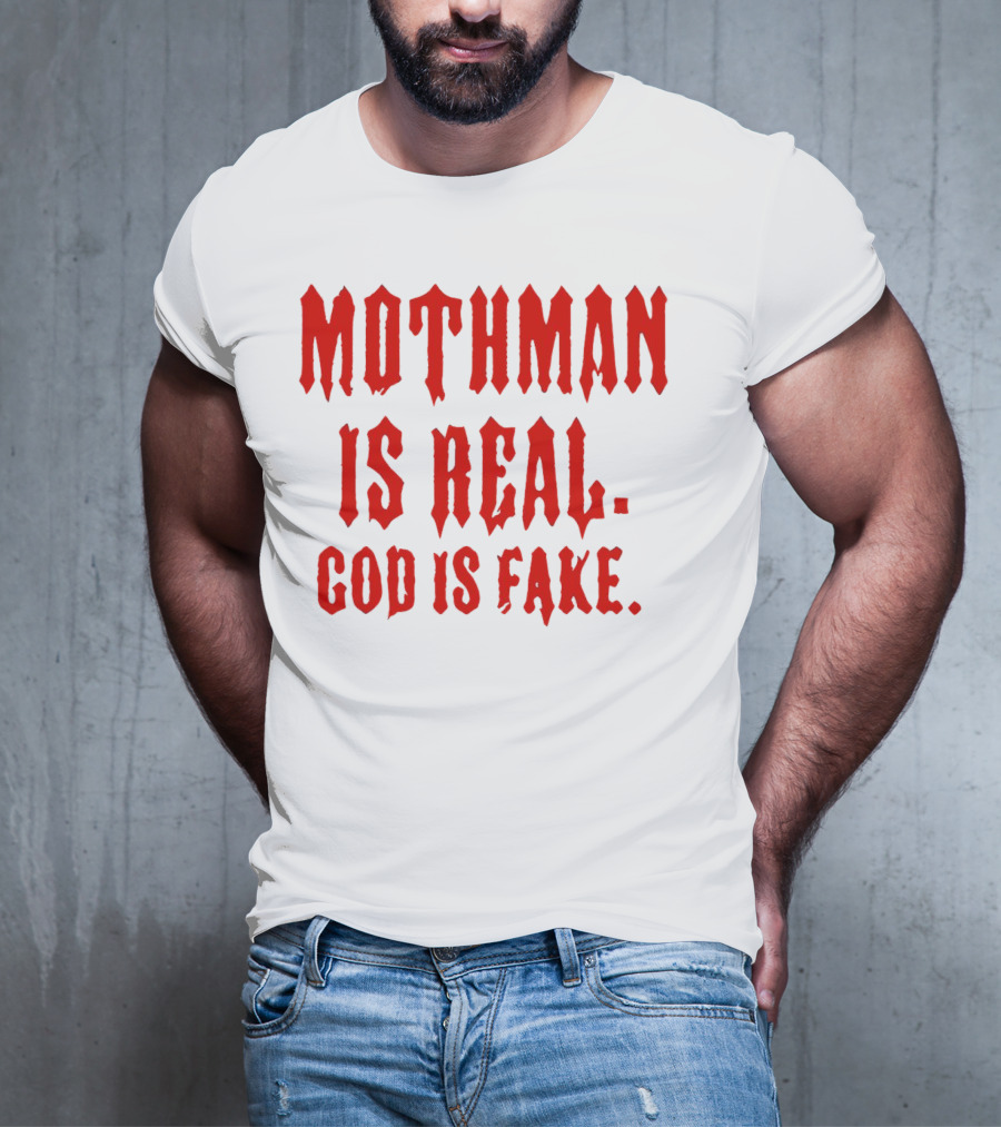Mothman Is Real God Is Fake Red Gothic Text T-Shirt