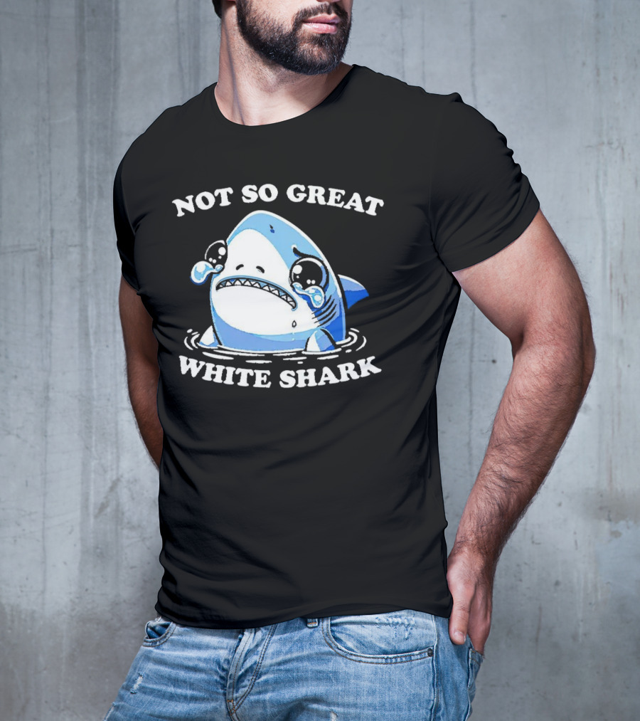 Not So Great White Shark Sad Crying Cartoon T-Shirt