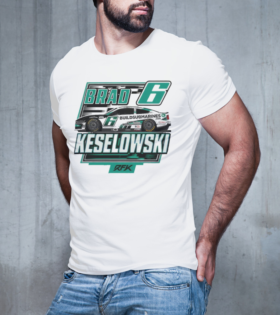 Brad Keselowski Buildsubmarines RFK Racing Number 6 Nascar Cup Series T-Shirt