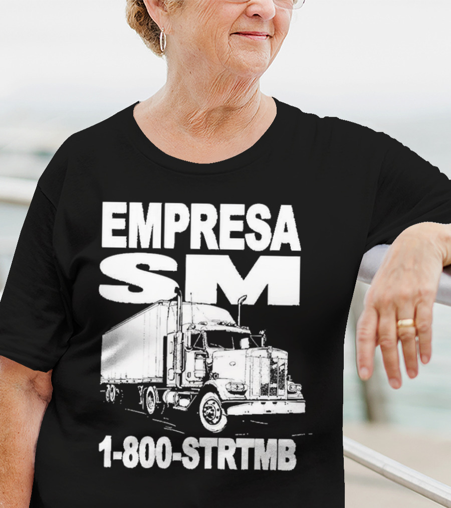 EMPRESA SM Trucking 1-800-STR TMB Logistics Big Rig T-Shirt