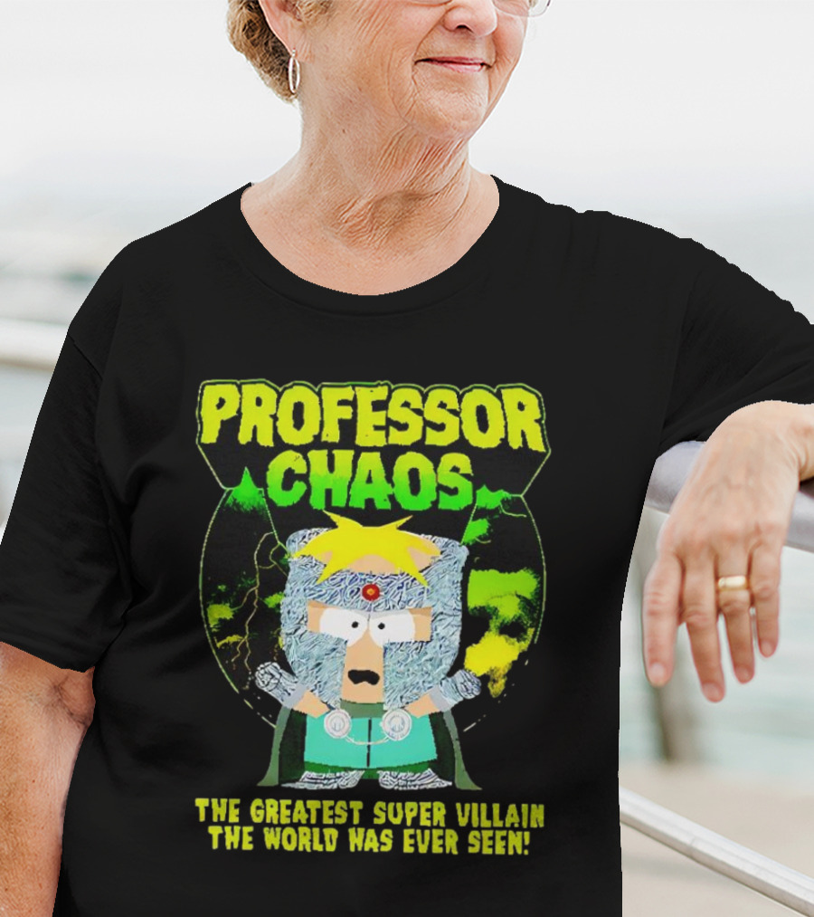 Professor Chaos The Greatest Super Villain The World Has Ever Seen T-Shirt