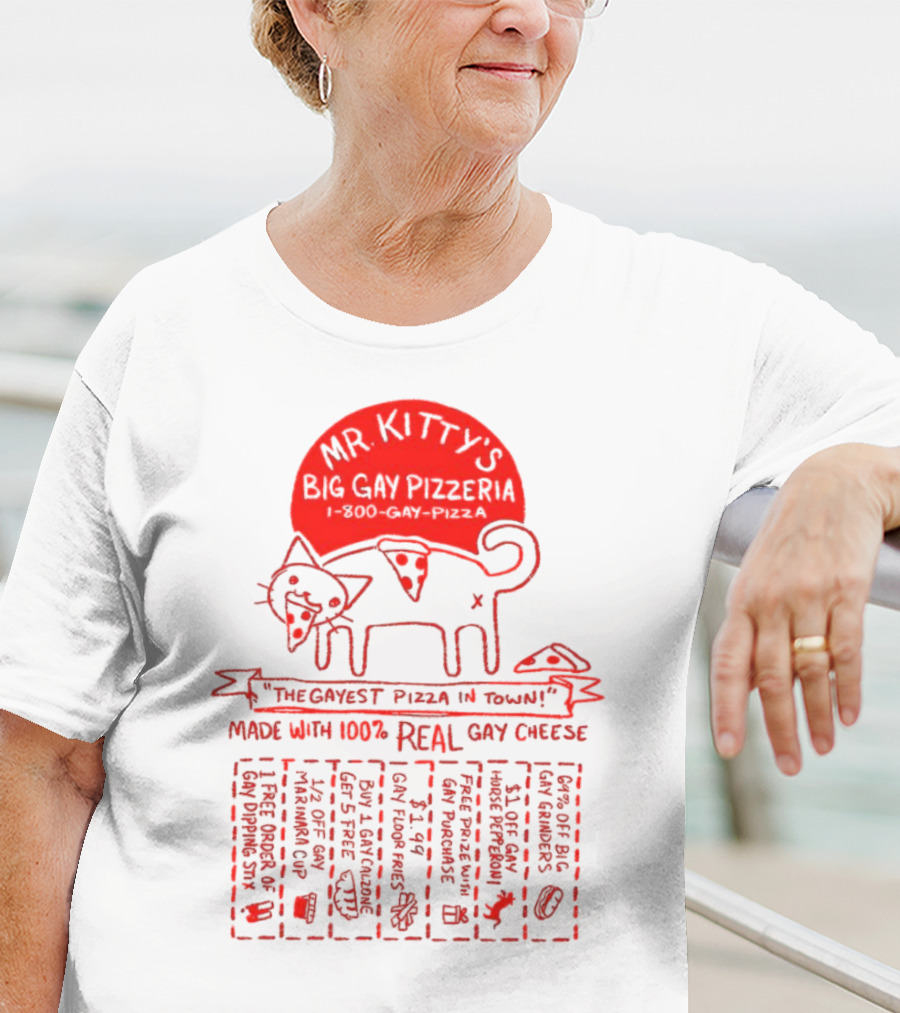 Mr Kitty's Big Gay Pizzeria The Gayest Pizza In Town Made With 100% Real Gay Cheese Fun Fluorescents Gay Pride Charity T-Shirt