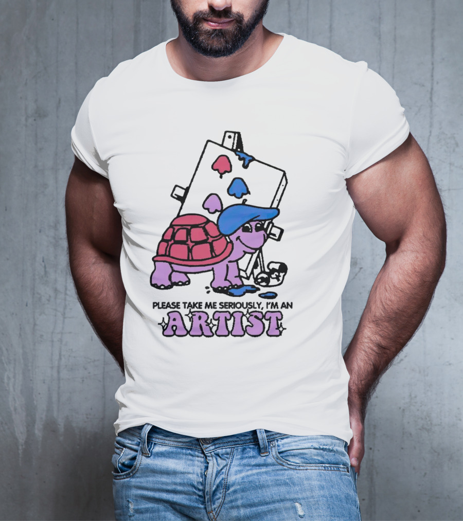 Please Take Me Seriously I'm An Artist Turtle With Paint Palette And Easel T-Shirt