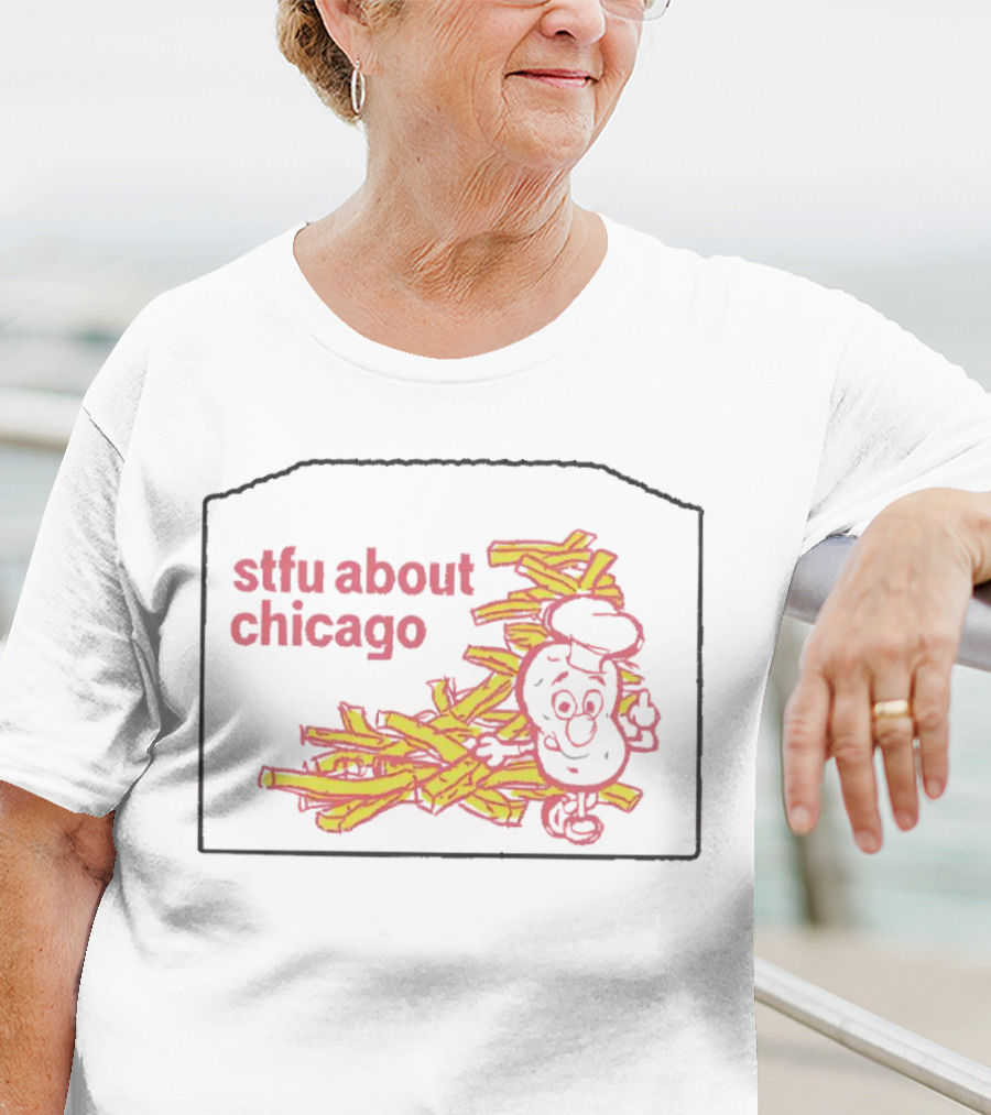 Stfu About Chicago French Fries Animated T-Shirt