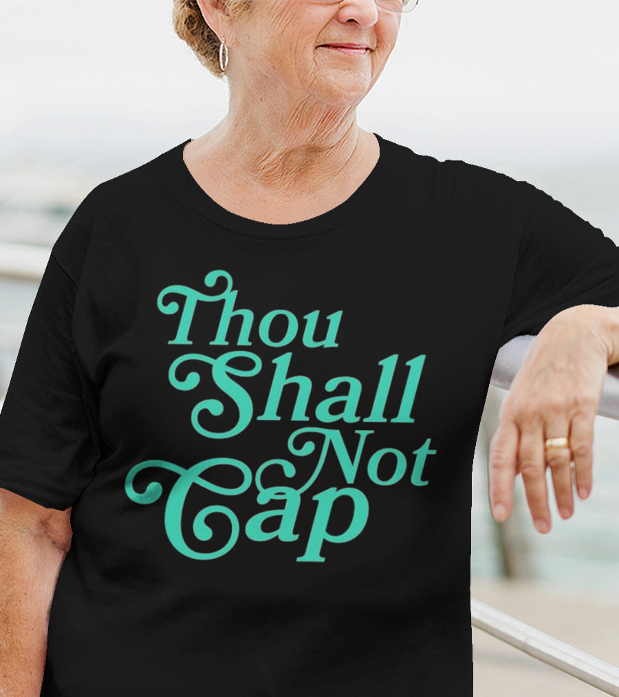 Thou Shall Not Cap T-Shirt
