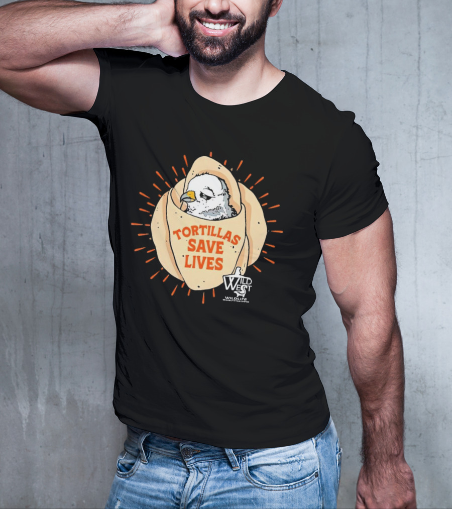 Tortillas Save Lives Bird Wild West Wildlife T-Shirt