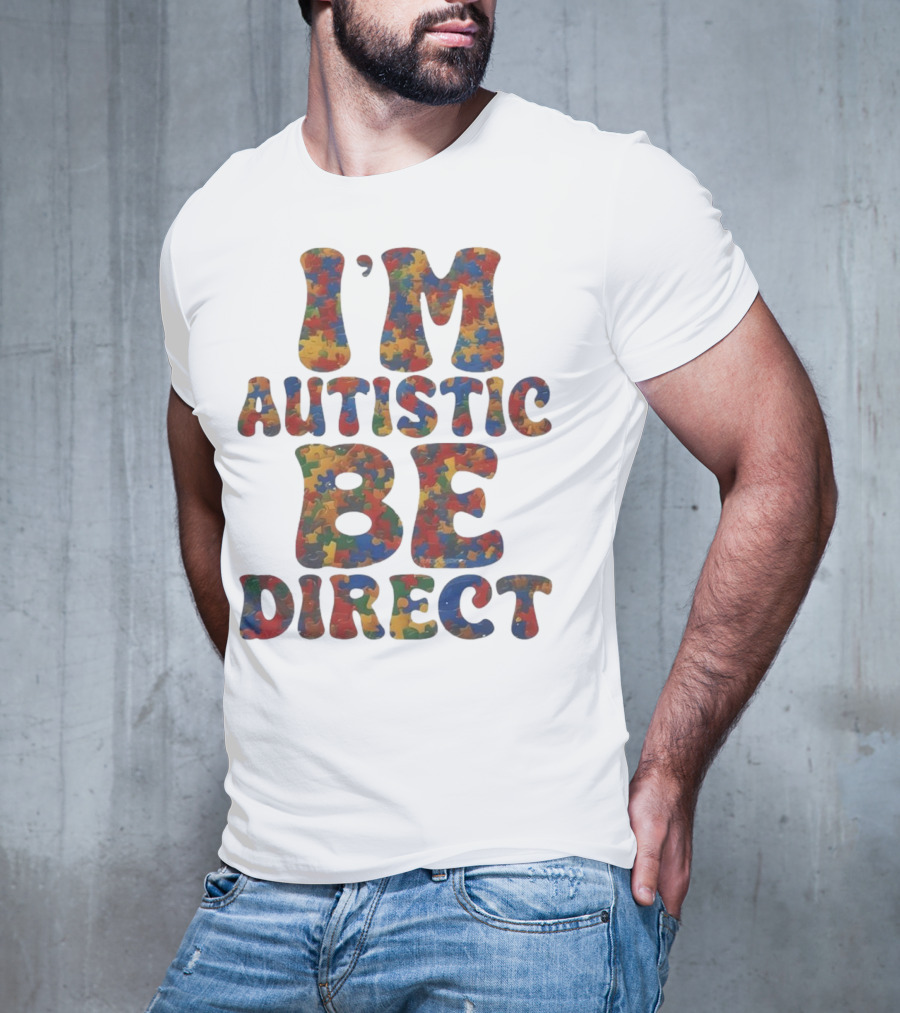 I’m Autistic Be Direct Puzzle T-Shirt