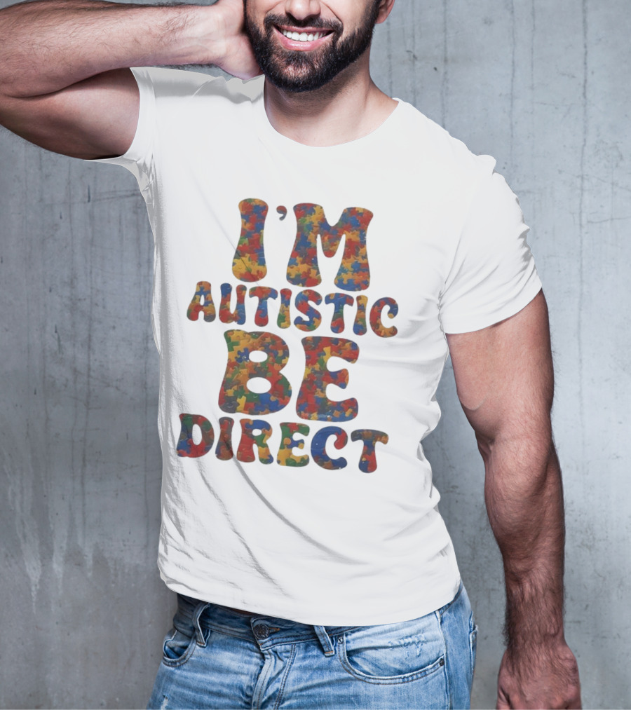 I’m Autistic Be Direct Puzzle T-Shirt