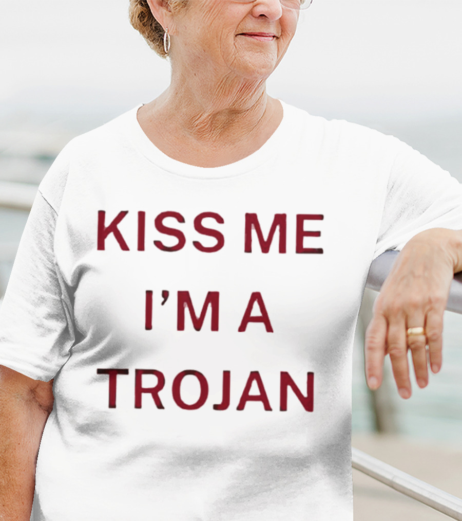 Kiss Me I'm A Trojan T-Shirt