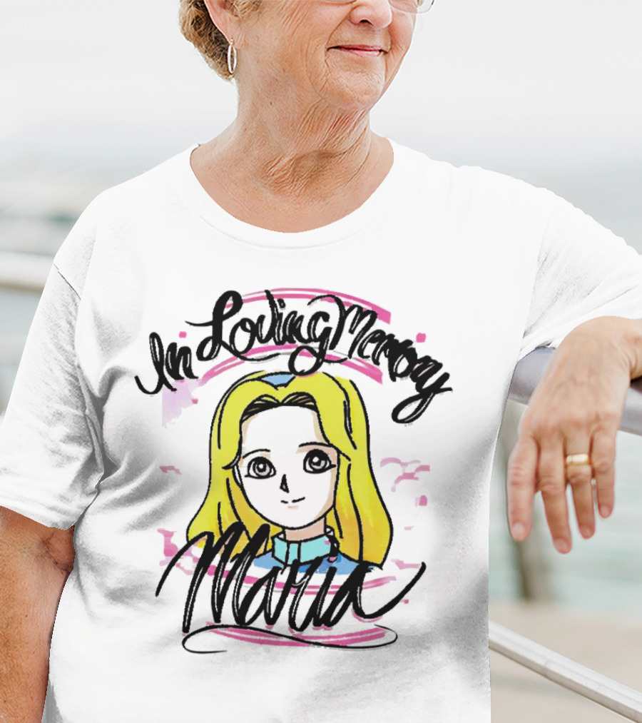 In Loving Memory Maria Alice T-Shirt