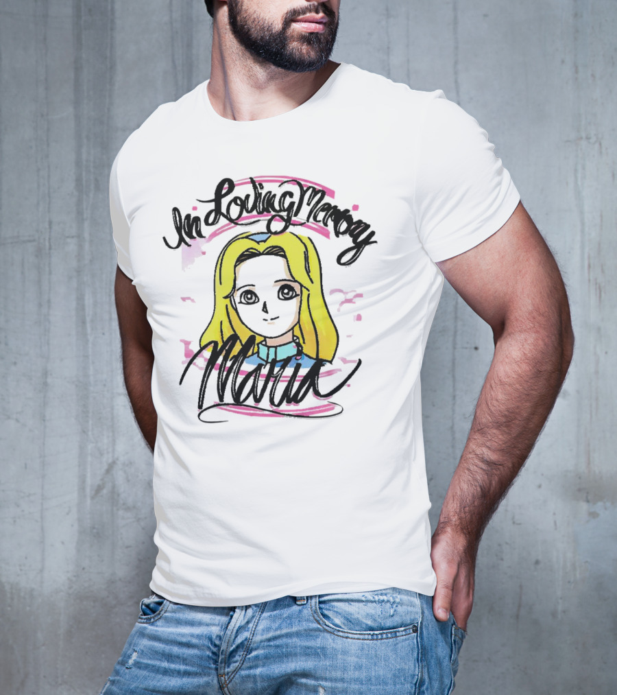 In Loving Memory Maria Alice T-Shirt