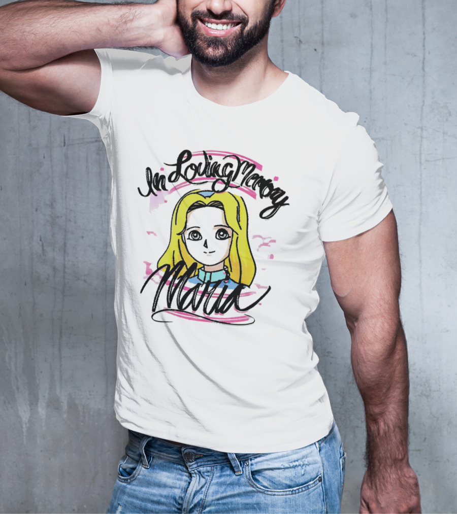 In Loving Memory Maria Alice T-Shirt