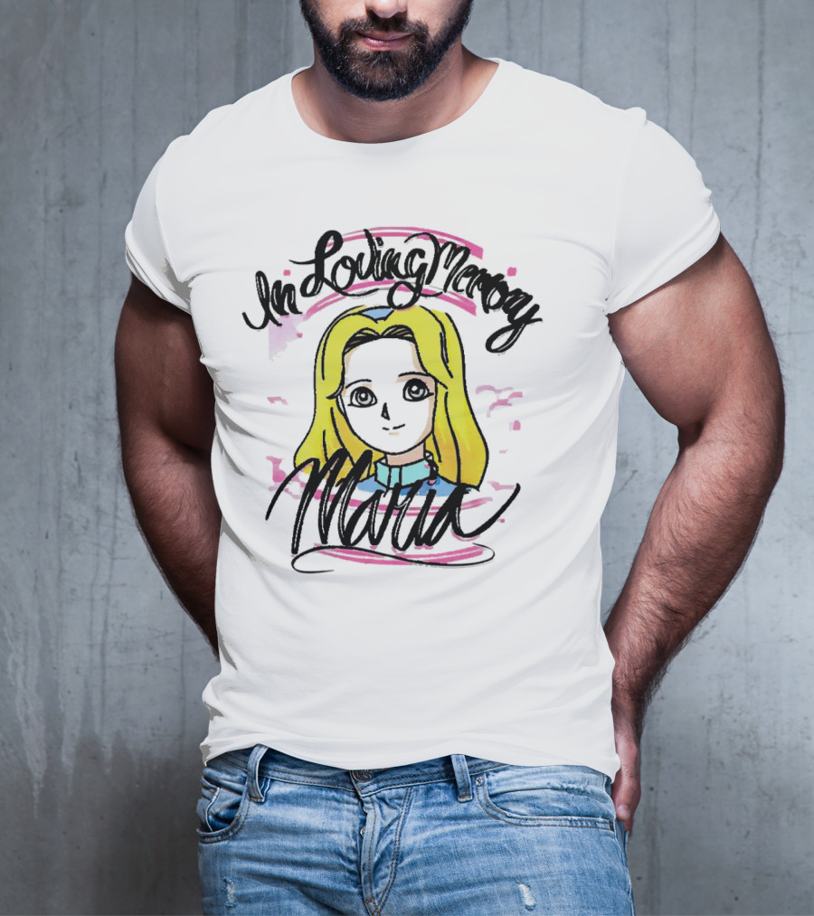 In Loving Memory Maria Alice T-Shirt