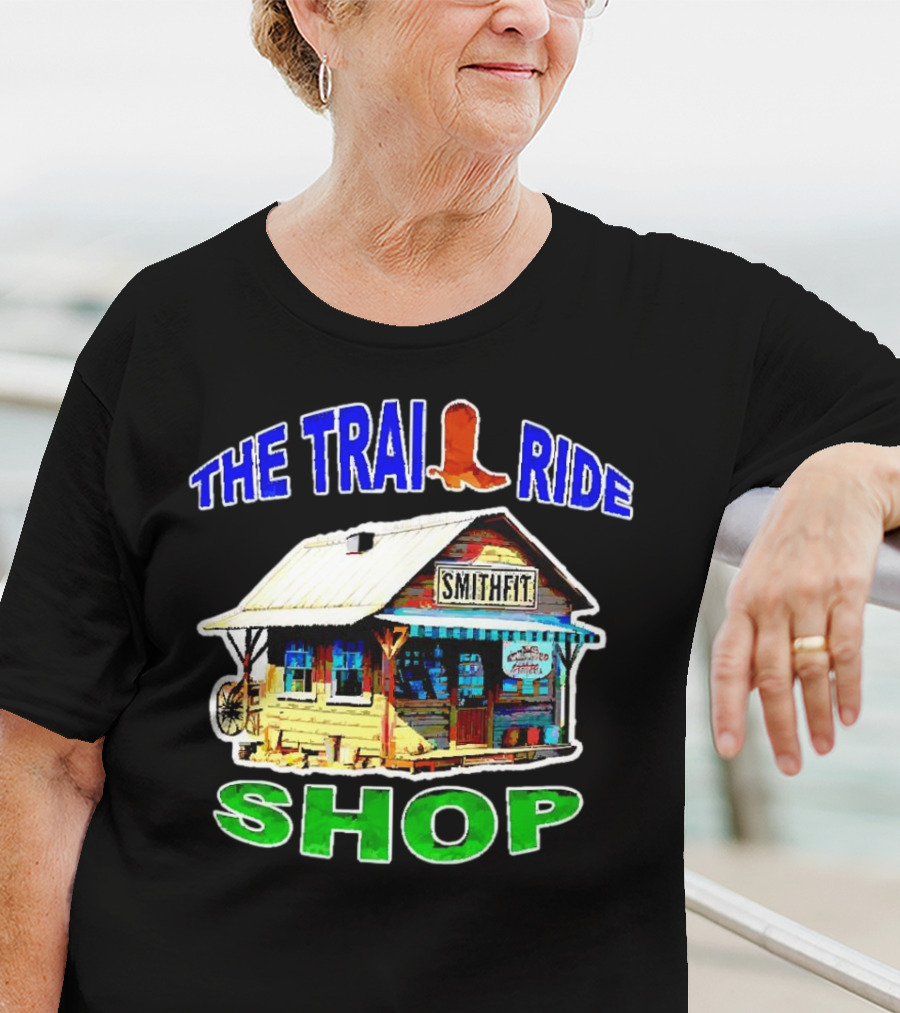 THE TRAIL RIDE SMITHFIT SHOP T-Shirt