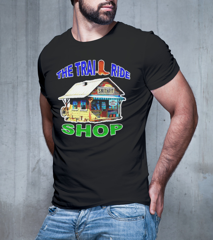 THE TRAIL RIDE SMITHFIT SHOP T-Shirt