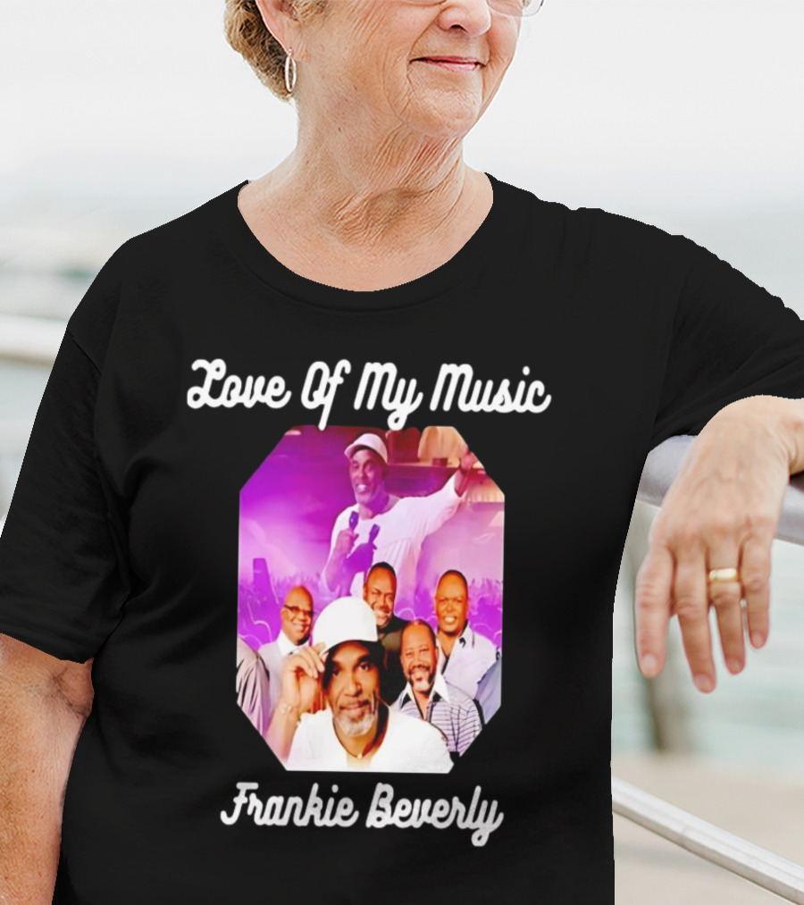 Love Of My Music Frankie Beverly Concert Band Image T-Shirt