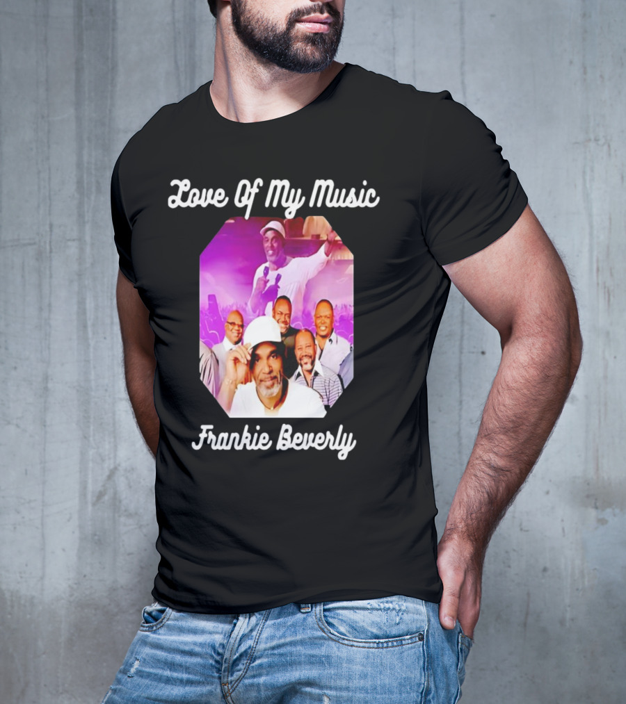 Love Of My Music Frankie Beverly Concert Band Image T-Shirt