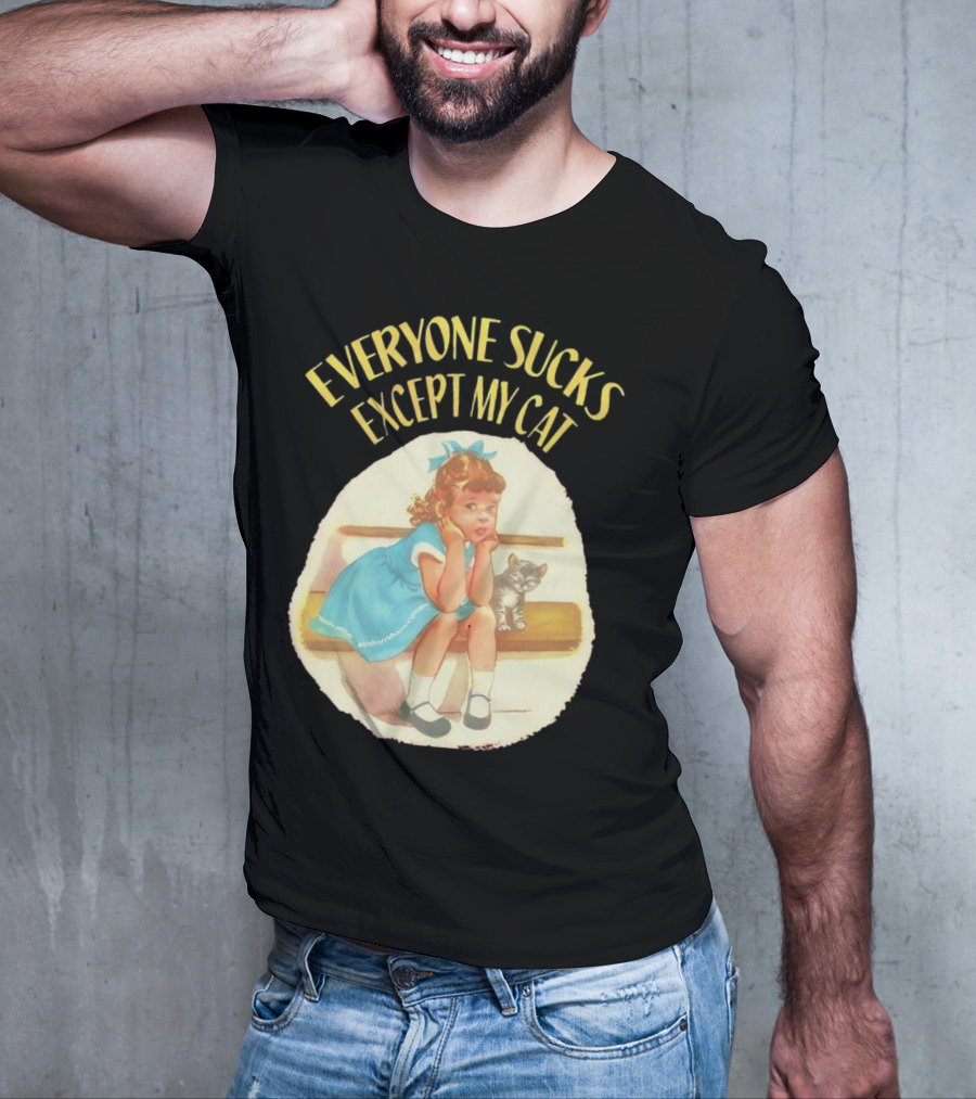 Everyone Sucks Except My Cat Vintage Girl With Kitten T-Shirt