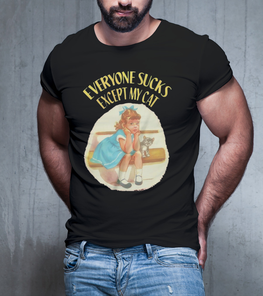 Everyone Sucks Except My Cat Vintage Girl With Kitten T-Shirt