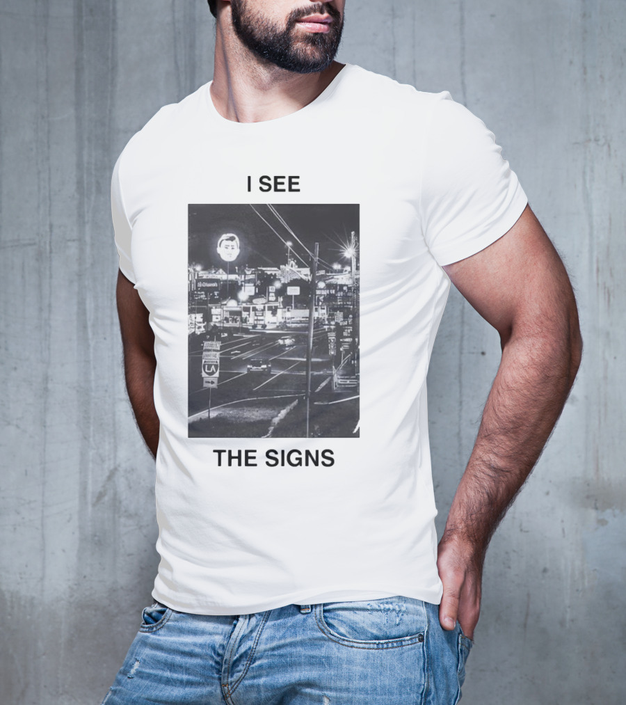 I SEE THE SIGNS Neon Night Cityscape Scene T-Shirt
