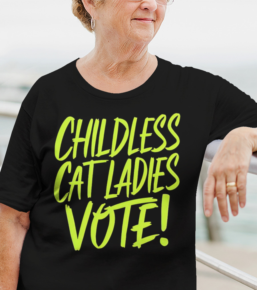 Childless Cat Ladies Vote T-Shirt
