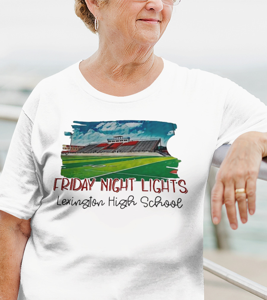 Friday Night Lights Lexington High School Football Stadium T-Shirt