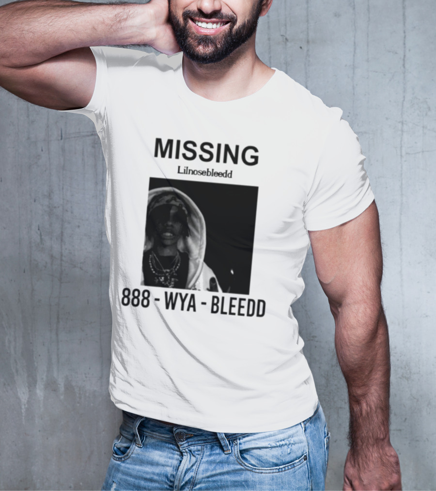 Missing Lilnosebleedd 888 Wya Bleedd T-Shirt
