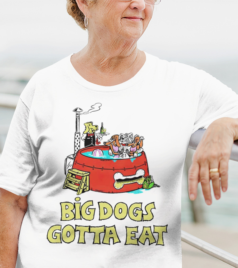 Big Dogs Gotta Eat Pool Party Fun In Dog Bone Hot Tub T-Shirt