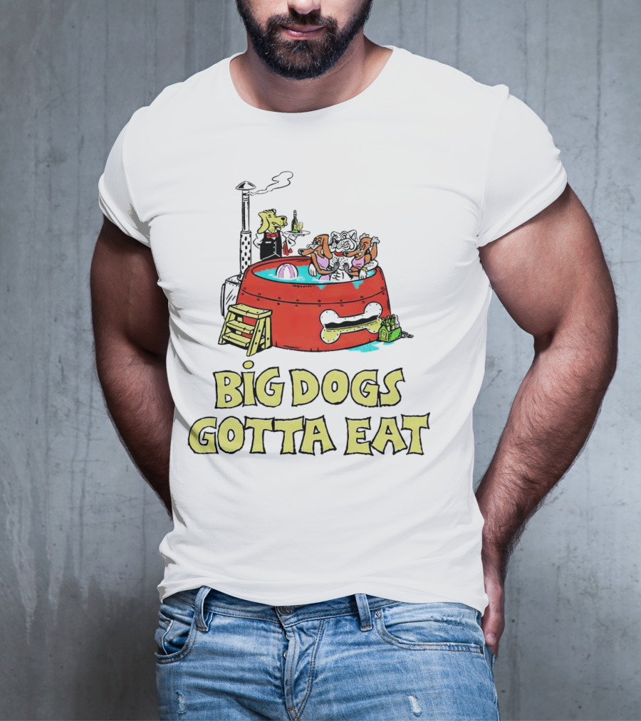 Big Dogs Gotta Eat Pool Party Fun In Dog Bone Hot Tub T-Shirt