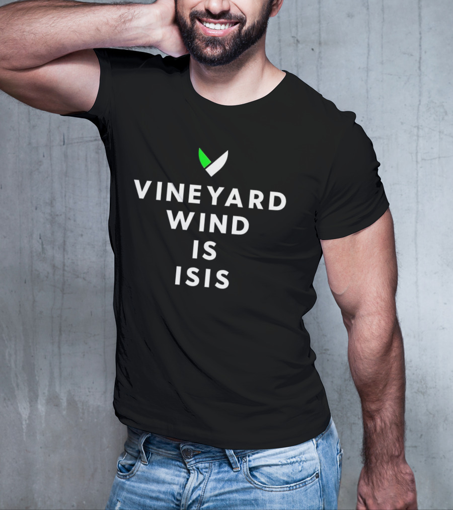 Vineyard Wind Logo With Text Vineyard Wind Is Isis T-Shirt