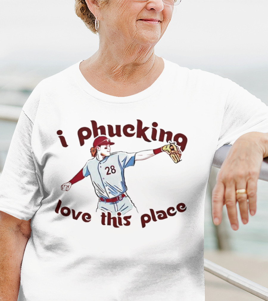 Alec Bohm 28 I Phucking Love This Place T-Shirt