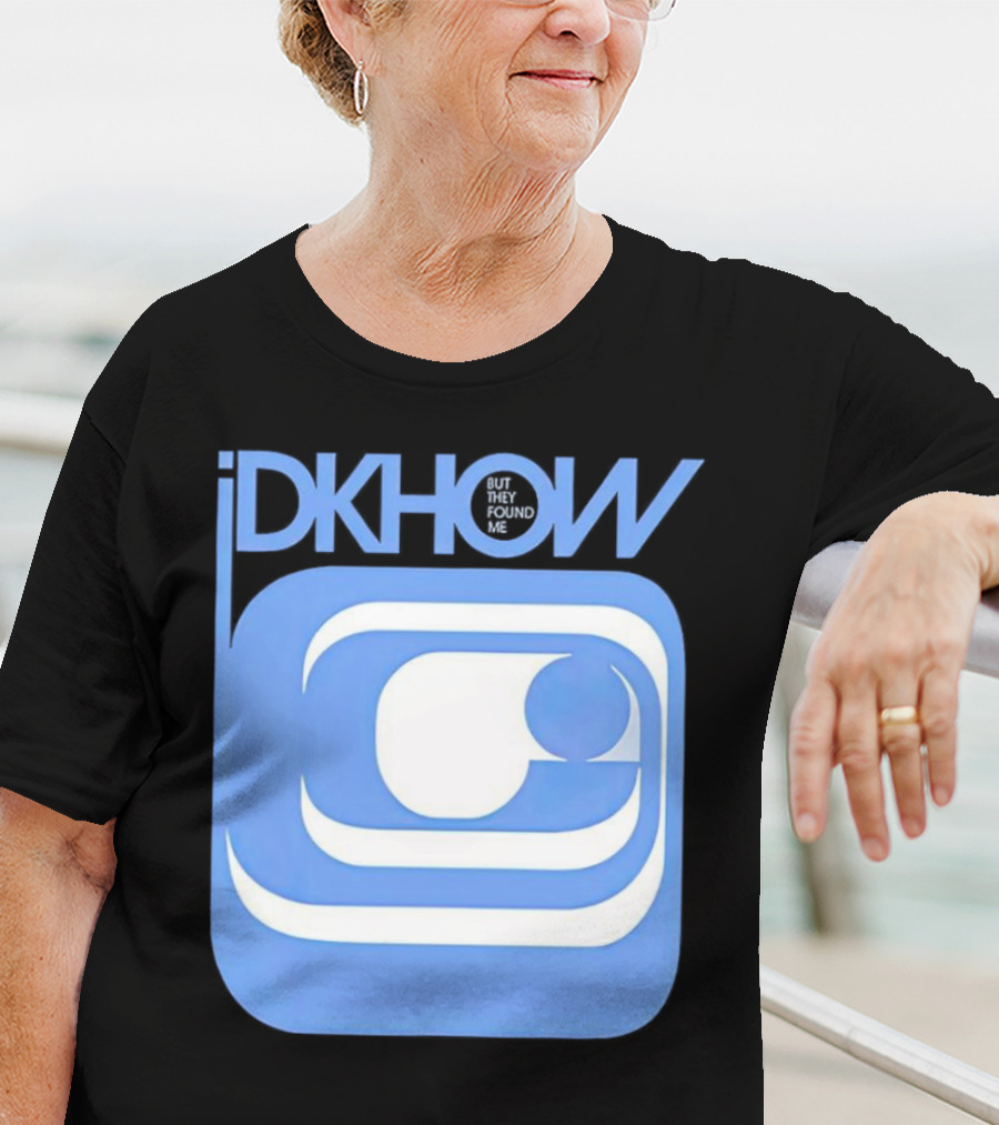 IDKHOW But They Found Me Retro T-Shirt