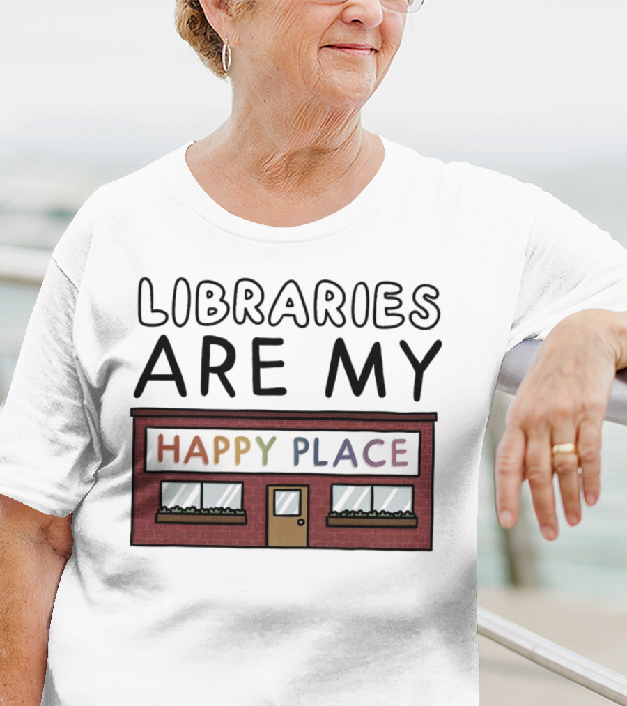Libraries Are My Happy Place Cozy Bookstore T-Shirt