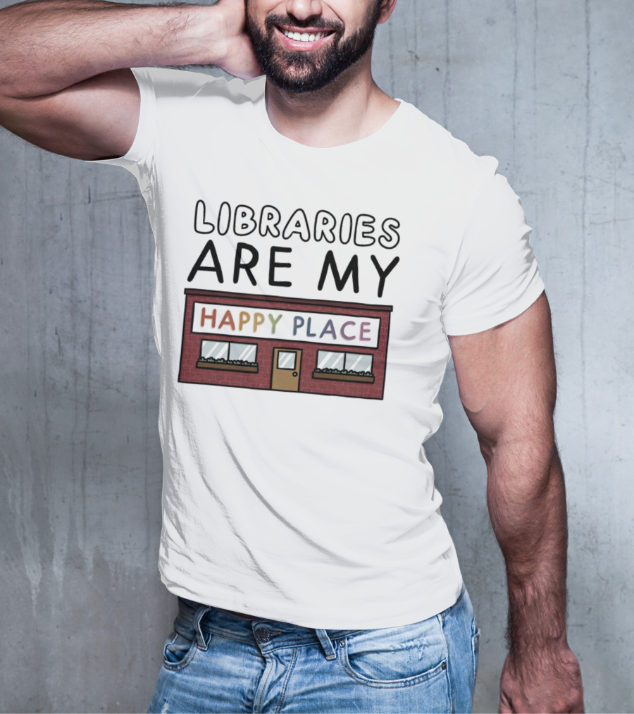 Libraries Are My Happy Place Cozy Bookstore T-Shirt