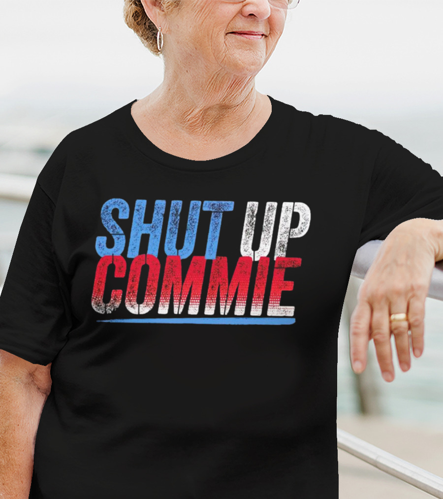SHUT UP COMMIE Red White Blue Text T-Shirt