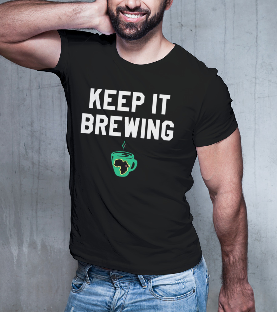 Keep It Brewing Africa Coffee Cup T-Shirt
