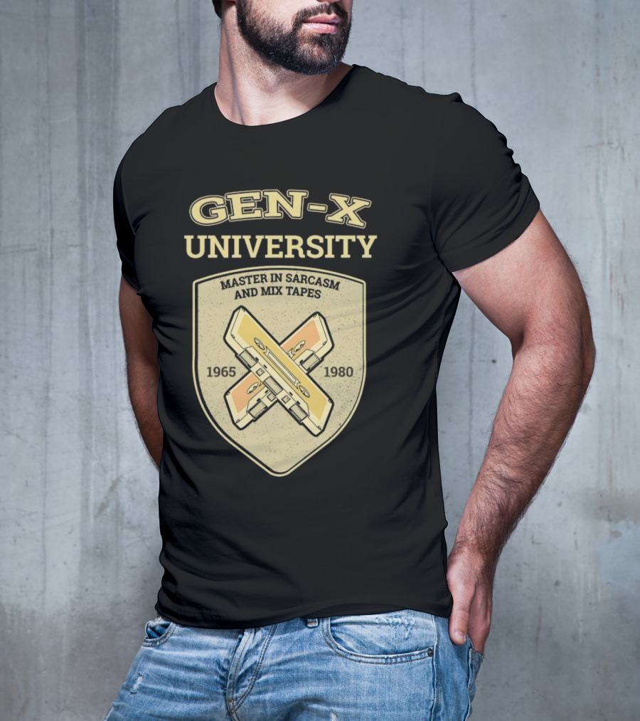 Gen-X University Master In Sarcasm And Mix Tapes 1965-1980 T-Shirt