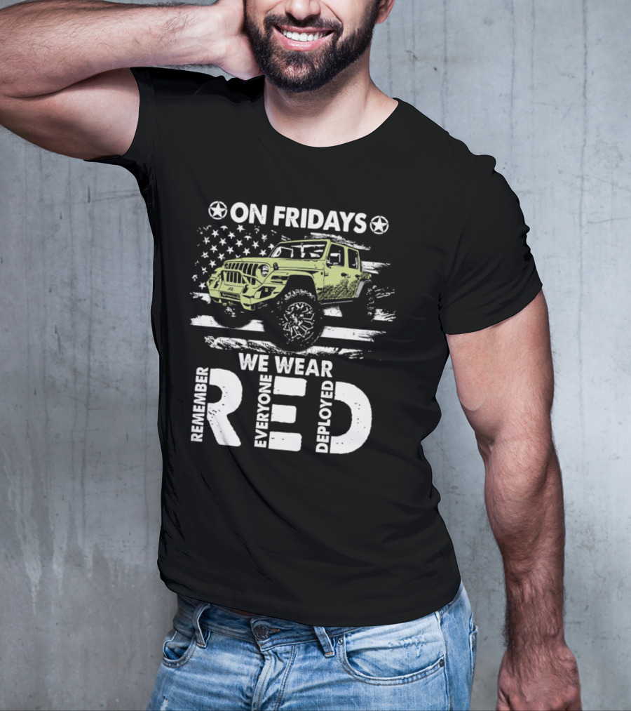 Jeep On Fridays We Wear RED Remember Everyone Deployed American Flag Stars T-Shirt