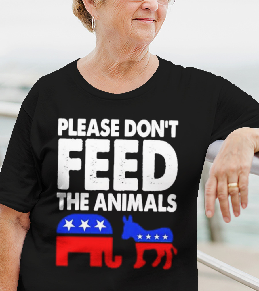 Please Don't Feed The Animals Political Elephant And Donkey T-Shirt