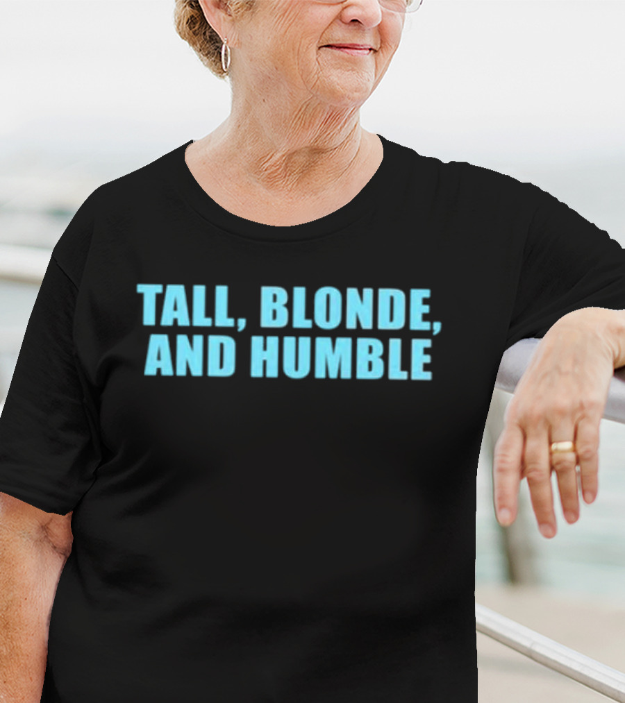 Tall Blonde And Humble Moximimi T-Shirt