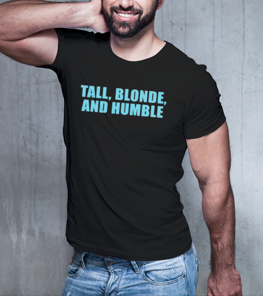 Tall Blonde And Humble Moximimi T-Shirt