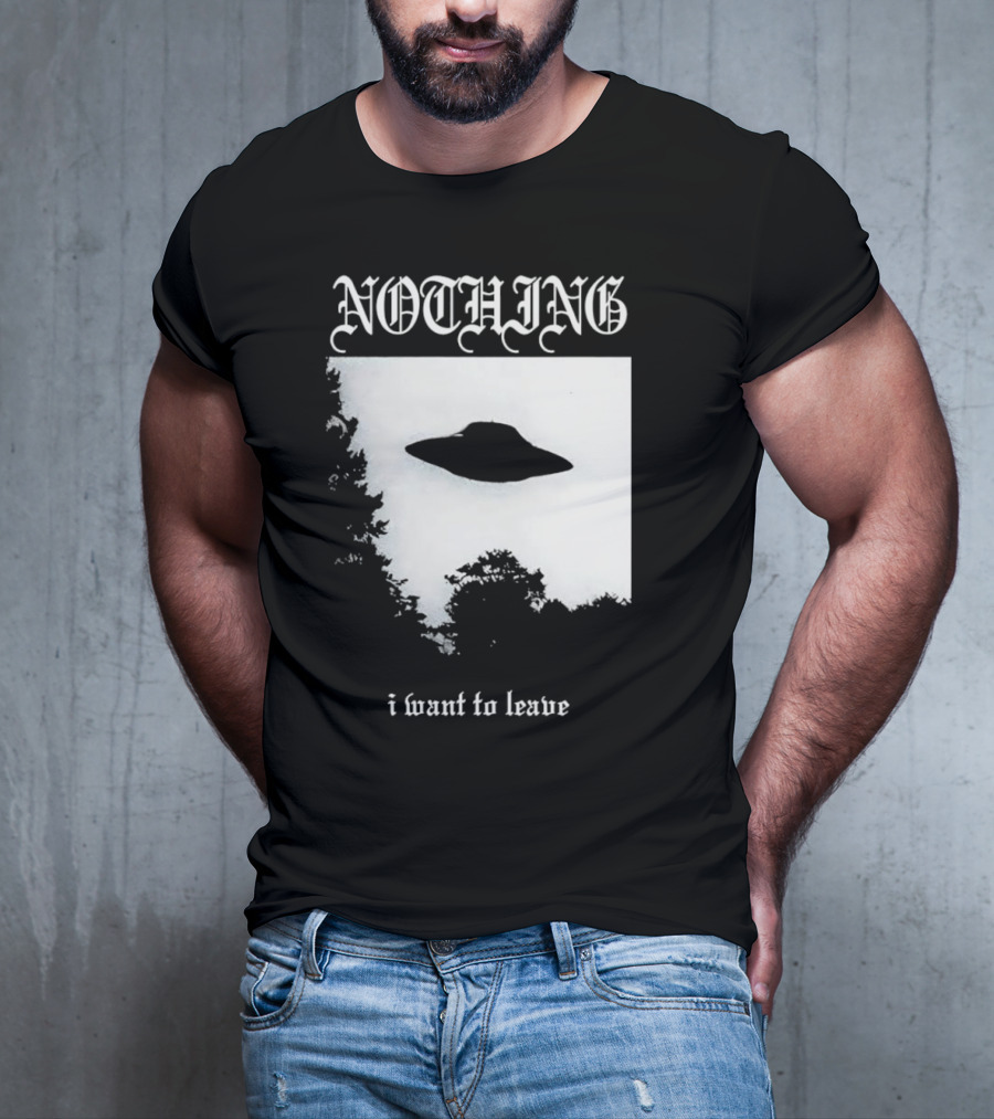 Nothing UFO I Want To Leave Photo T-Shirt