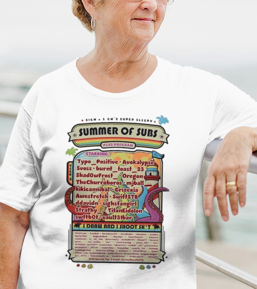 Sigh's Super Sleepy Summer Of Subs Plus Program Starring Typo_Positive Avokalypse Suoss Featuring I Draw And I Shoot Shit T-Shirt