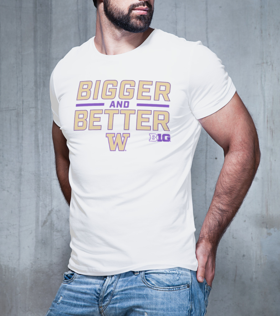 Washington Huskies Bigger And Better Big Ten T-Shirt