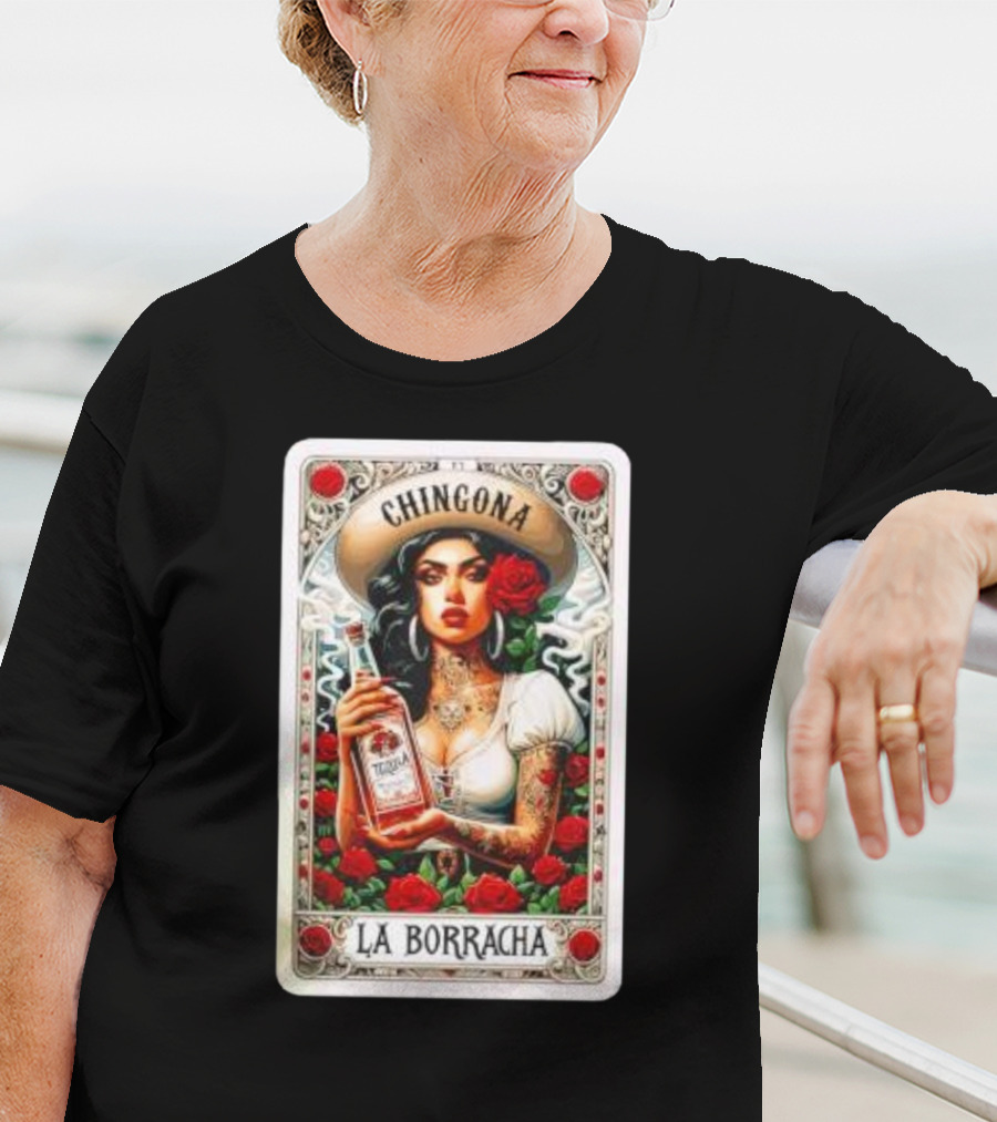 Chingona La Borracha Tequila Y Chisme Roses Tattoo Art Retro Style Woman T-Shirt